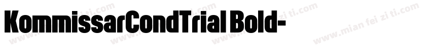 KommissarCondTrial Bold字体转换